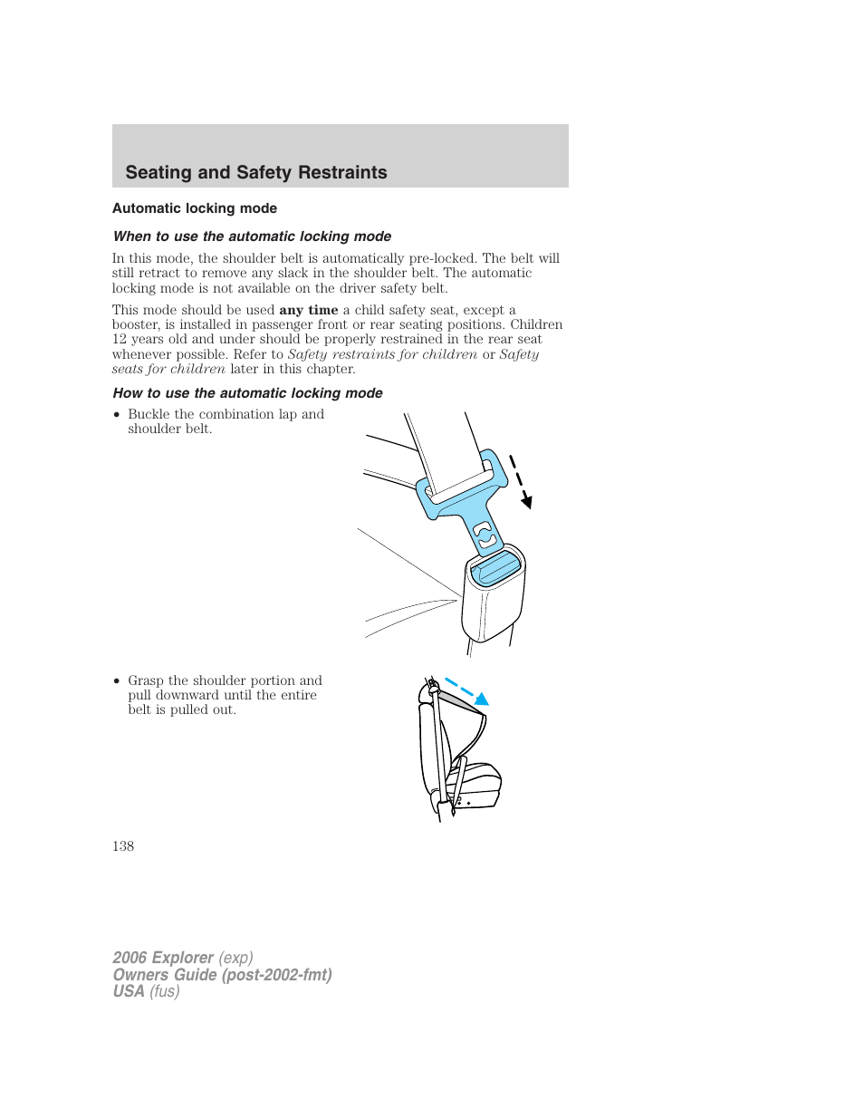 Automatic locking mode, When to use the automatic locking mode, How to use the automatic locking mode | Seating and safety restraints | FORD 2006 Explorer v.2 User Manual | Page 138 / 336