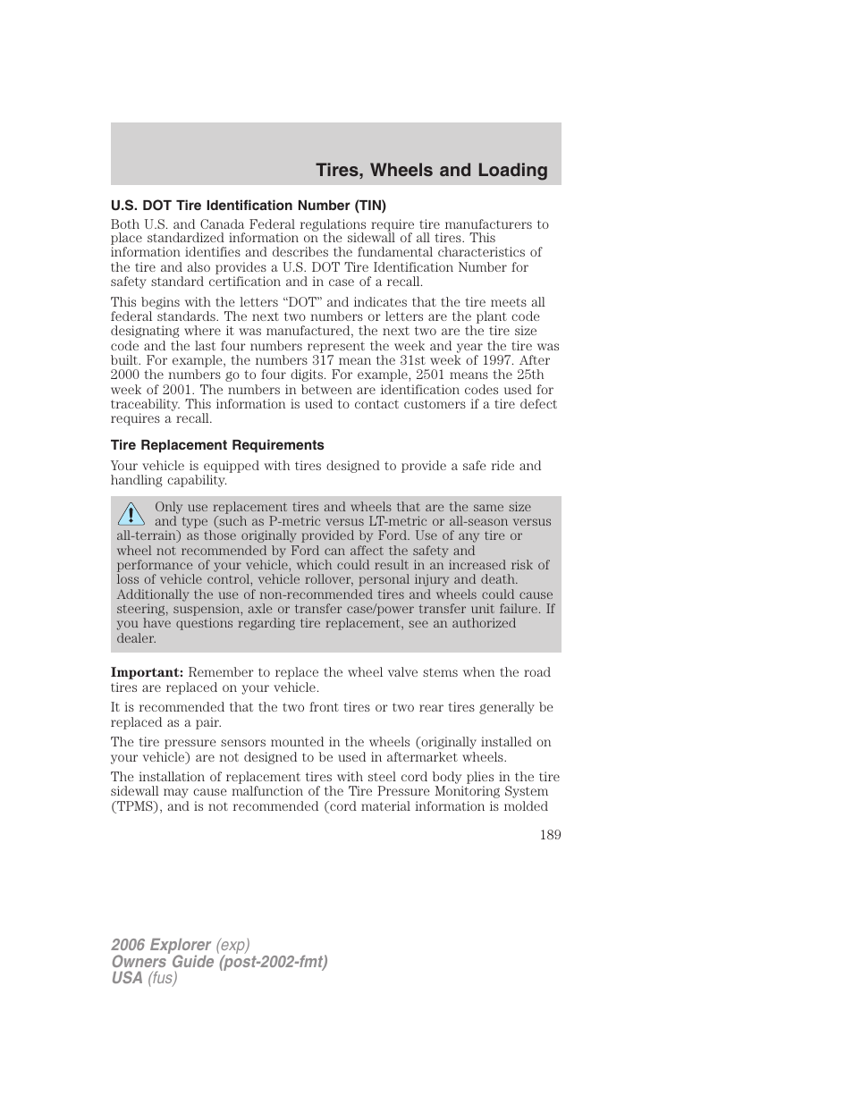 U.s. dot tire identification number (tin), Tire replacement requirements, Tires, wheels and loading | FORD 2006 Explorer v.2 User Manual | Page 189 / 336