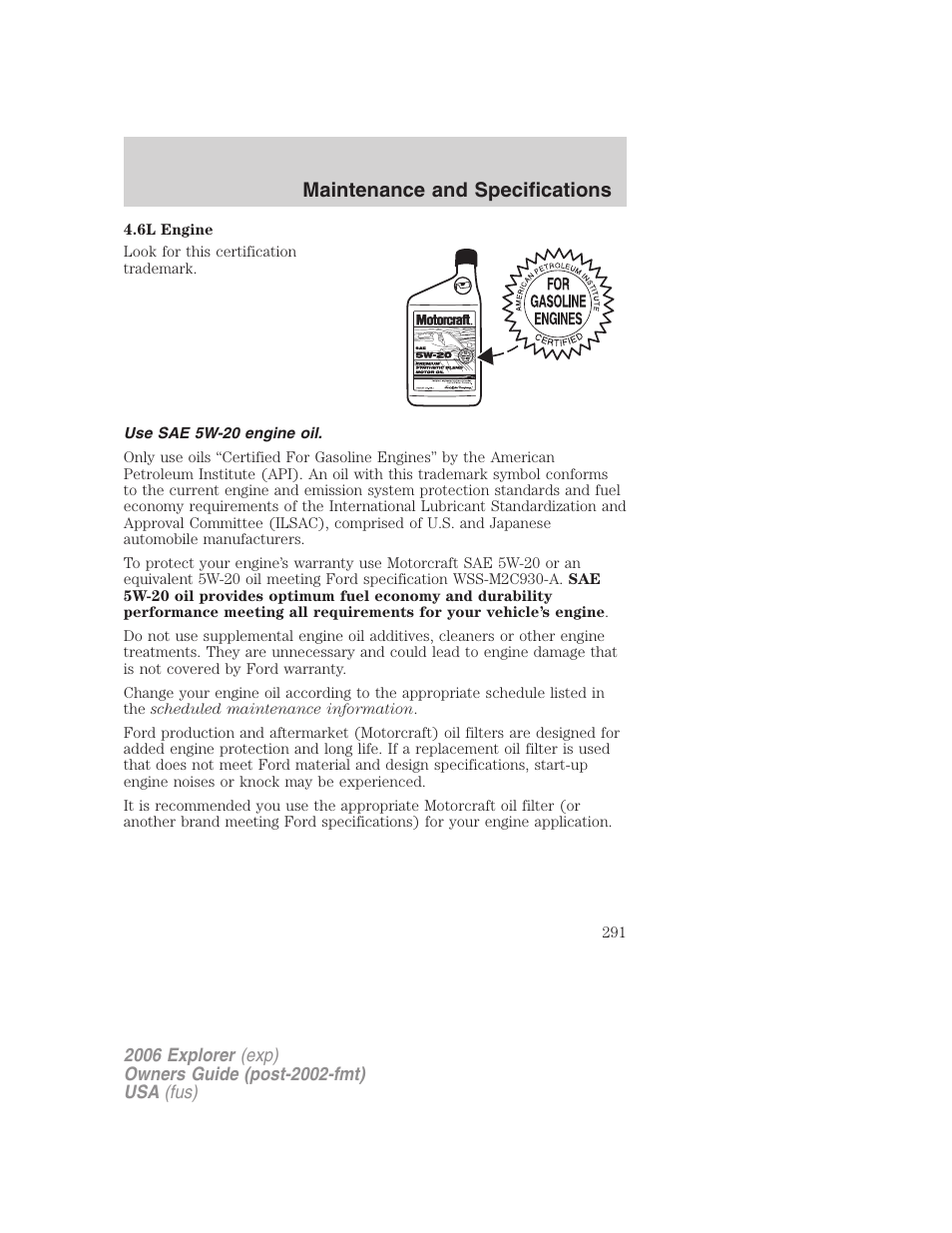 Use sae 5w-20 engine oil, Maintenance and specifications | FORD 2006 Explorer v.2 User Manual | Page 291 / 336