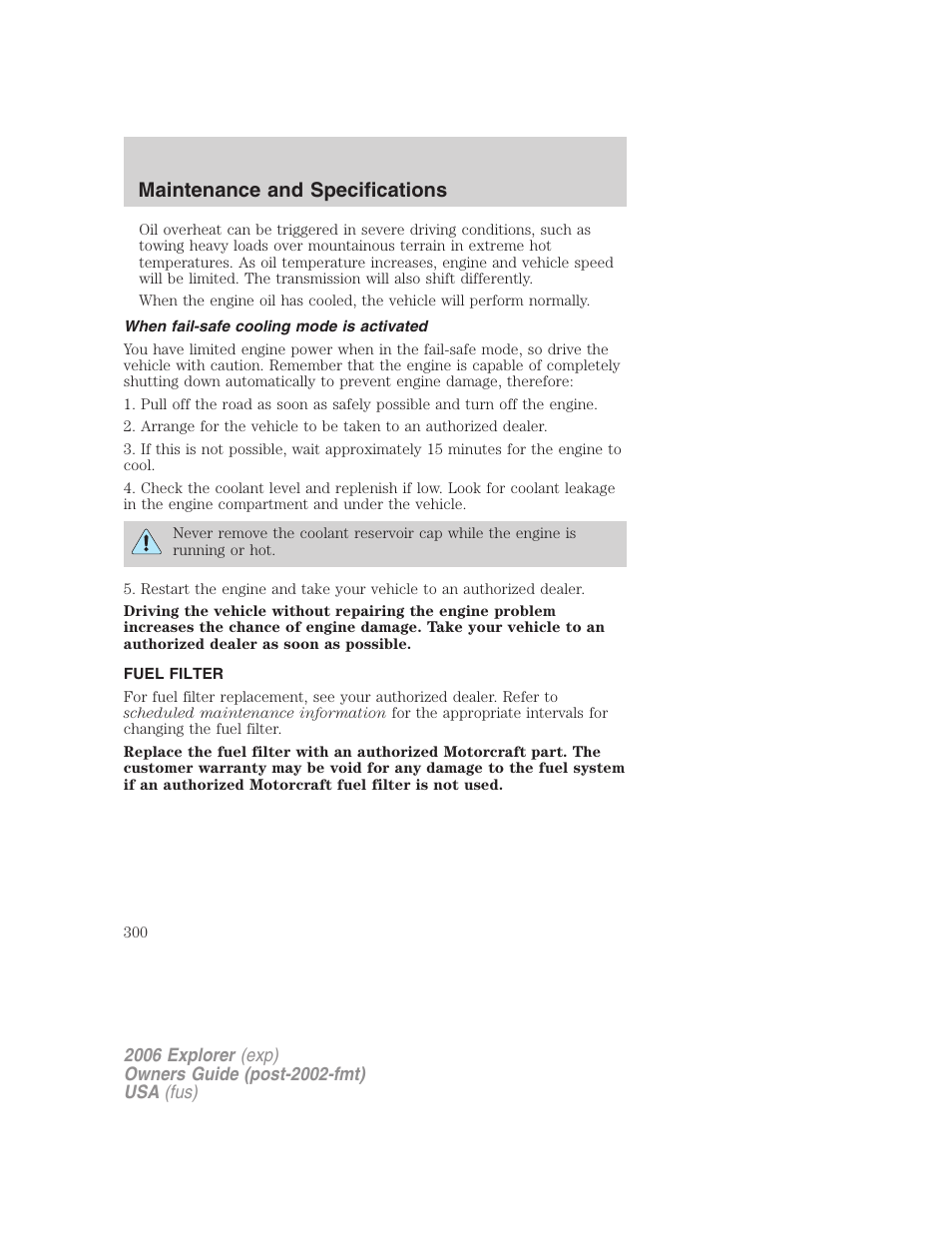 When fail-safe cooling mode is activated, Fuel filter, Maintenance and specifications | FORD 2006 Explorer v.2 User Manual | Page 300 / 336