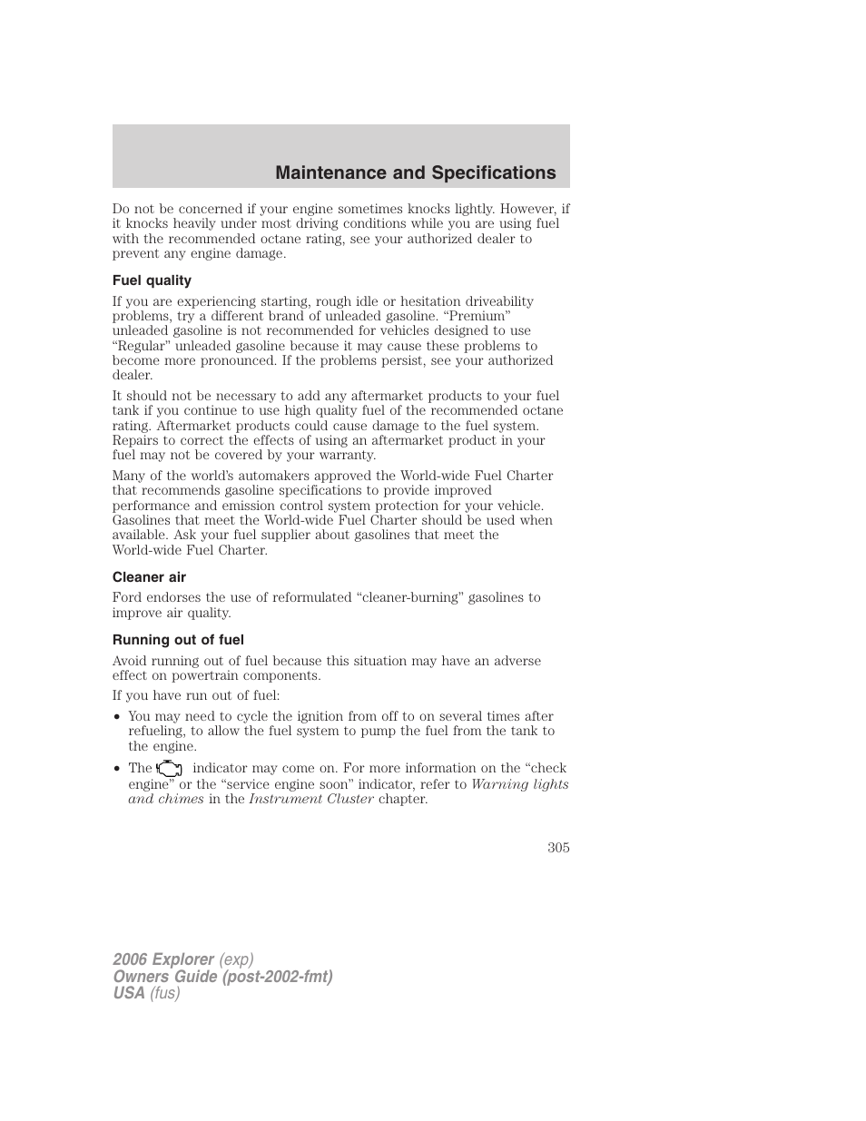 Fuel quality, Cleaner air, Running out of fuel | Maintenance and specifications | FORD 2006 Explorer v.2 User Manual | Page 305 / 336