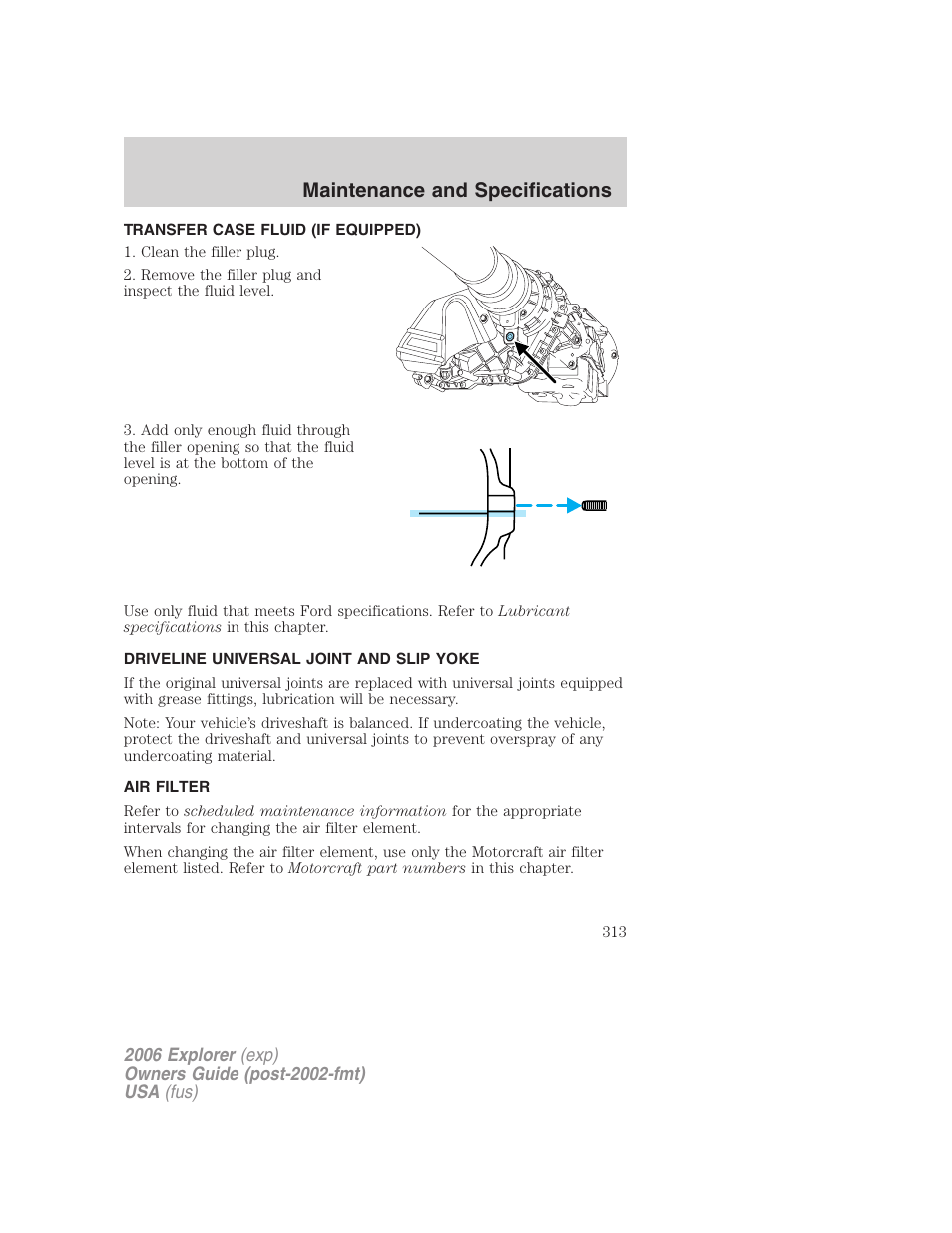 Transfer case fluid (if equipped), Driveline universal joint and slip yoke, Air filter | Air filter(s), Maintenance and specifications | FORD 2006 Explorer v.2 User Manual | Page 313 / 336