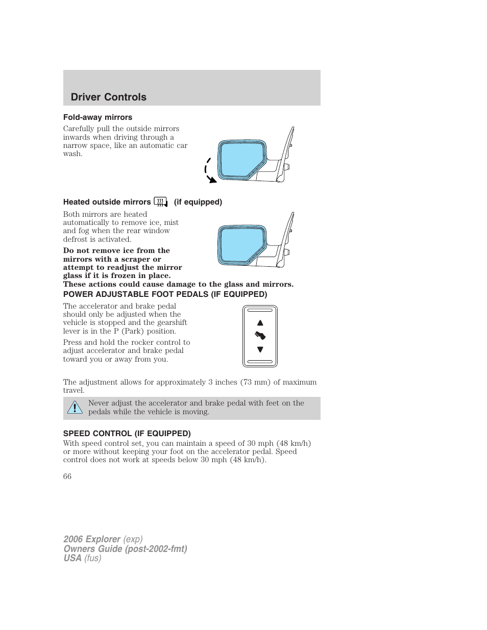 Fold-away mirrors, Heated outside mirrors (if equipped), Power adjustable foot pedals (if equipped) | Speed control (if equipped), Speed control, Driver controls | FORD 2006 Explorer v.2 User Manual | Page 66 / 336