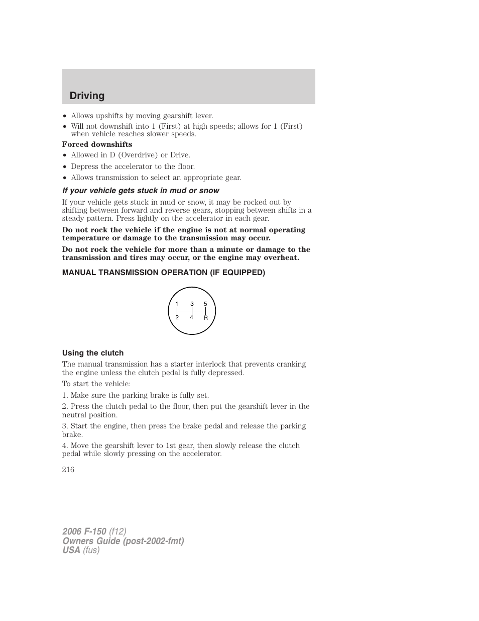 If your vehicle gets stuck in mud or snow, Manual transmission operation (if equipped), Using the clutch | Driving | FORD 2006 F-150 v.2 User Manual | Page 216 / 336