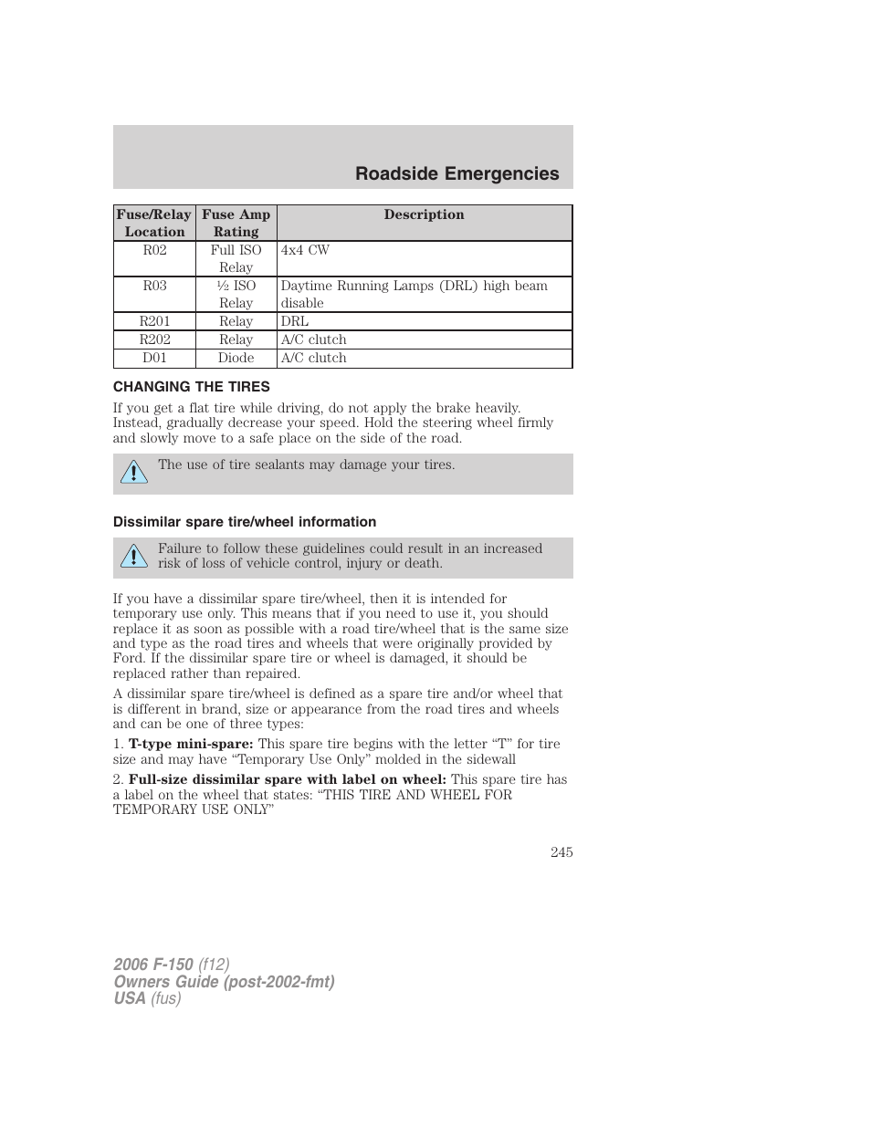 Changing the tires, Dissimilar spare tire/wheel information, Changing tires | Roadside emergencies | FORD 2006 F-150 v.2 User Manual | Page 245 / 336