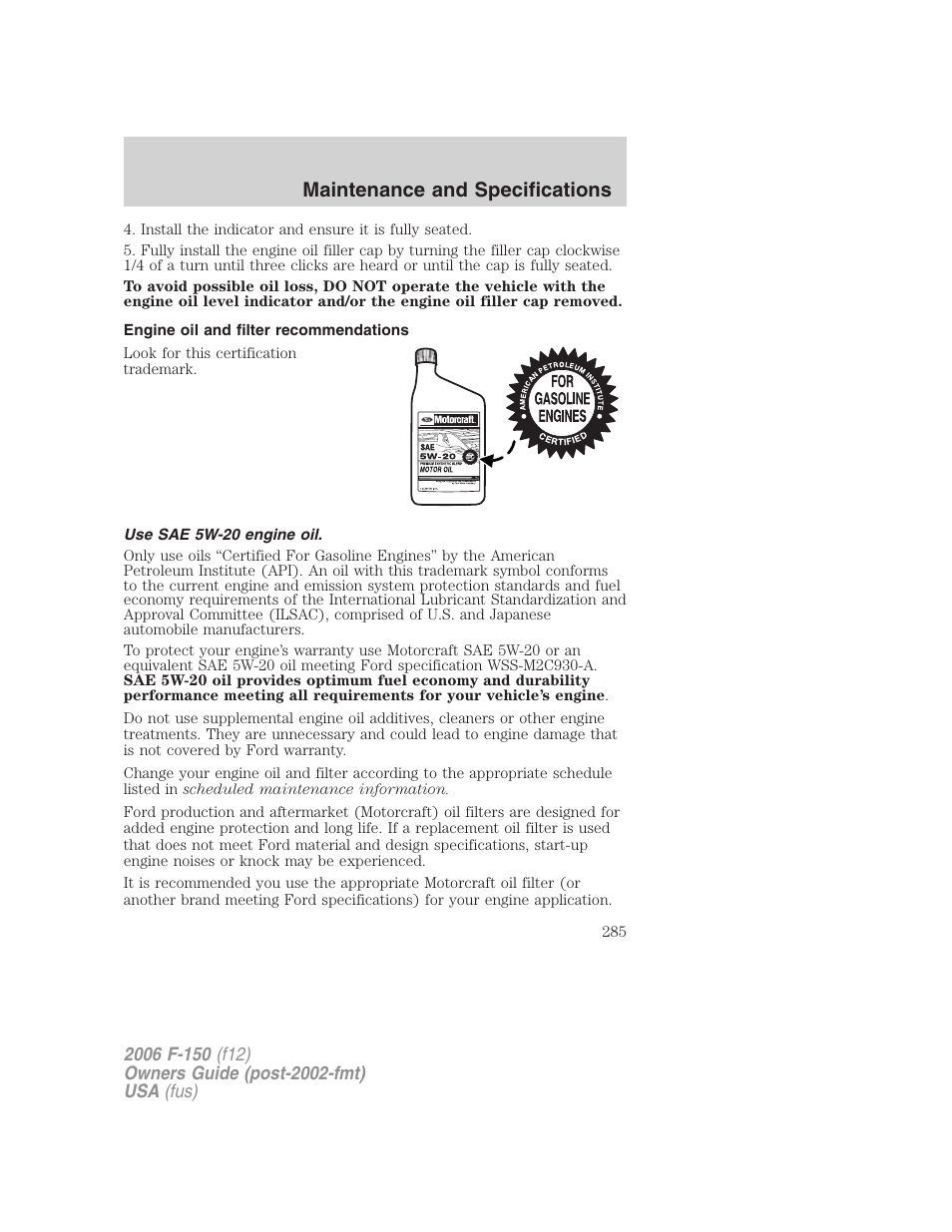 Engine oil and filter recommendations, Use sae 5w-20 engine oil, Maintenance and specifications | FORD 2006 F-150 v.2 User Manual | Page 285 / 336