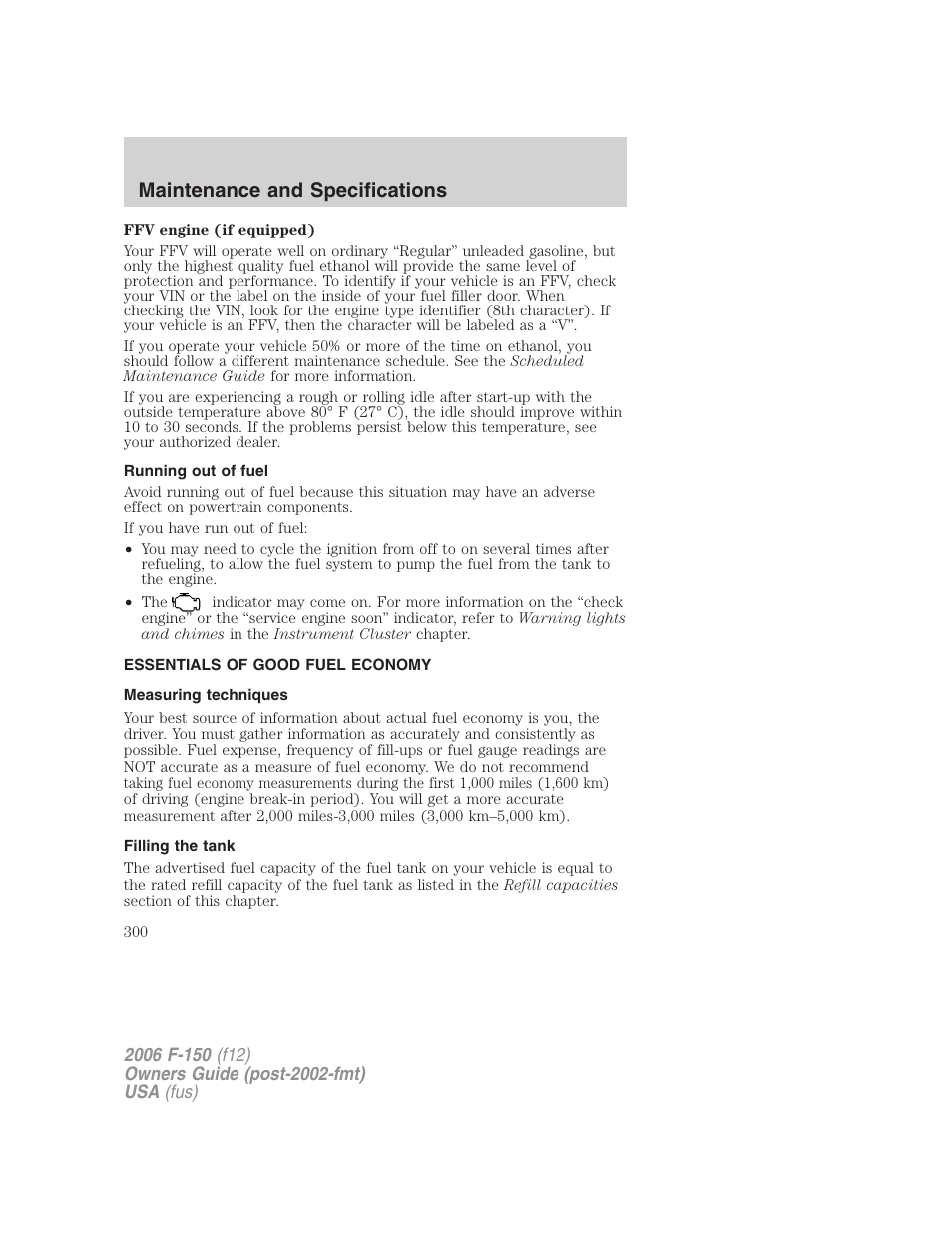 Running out of fuel, Essentials of good fuel economy, Measuring techniques | Filling the tank, Maintenance and specifications | FORD 2006 F-150 v.2 User Manual | Page 300 / 336