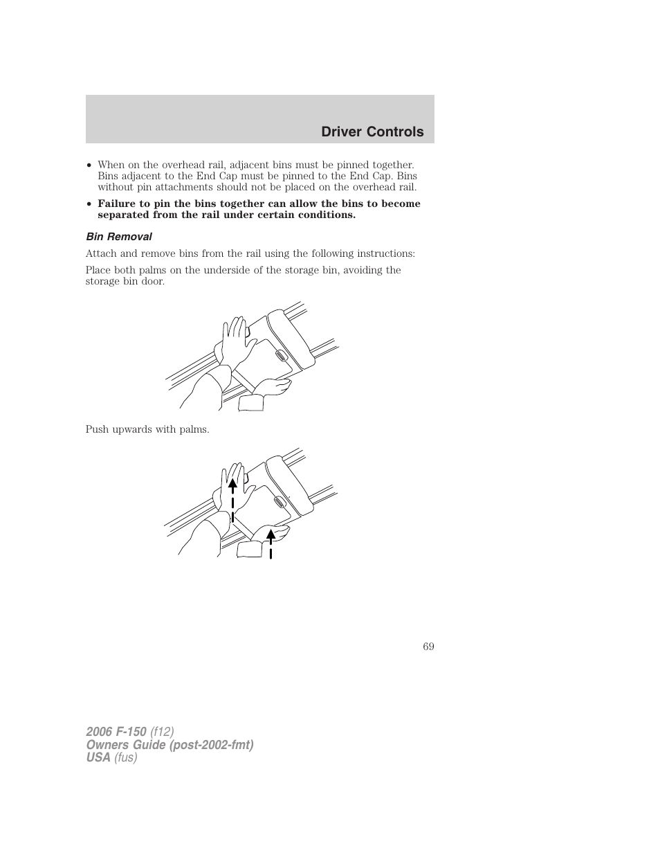 Bin removal, Driver controls | FORD 2006 F-150 v.2 User Manual | Page 69 / 336