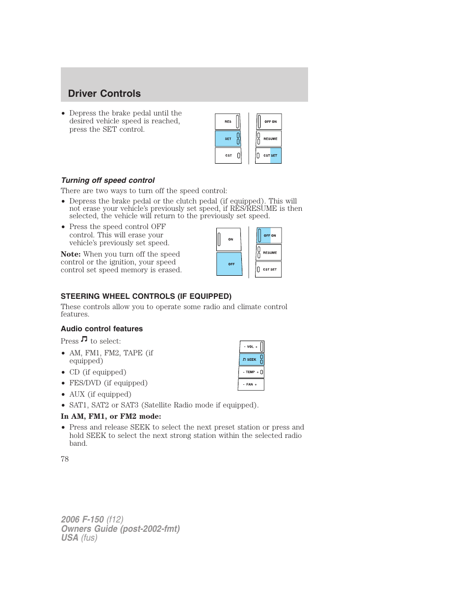 Turning off speed control, Steering wheel controls (if equipped), Audio control features | Driver controls | FORD 2006 F-150 v.2 User Manual | Page 78 / 336