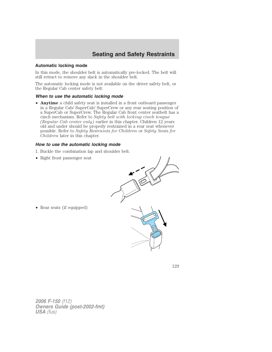 Automatic locking mode, When to use the automatic locking mode, How to use the automatic locking mode | Seating and safety restraints | FORD 2006 F-150 v.3 User Manual | Page 129 / 336