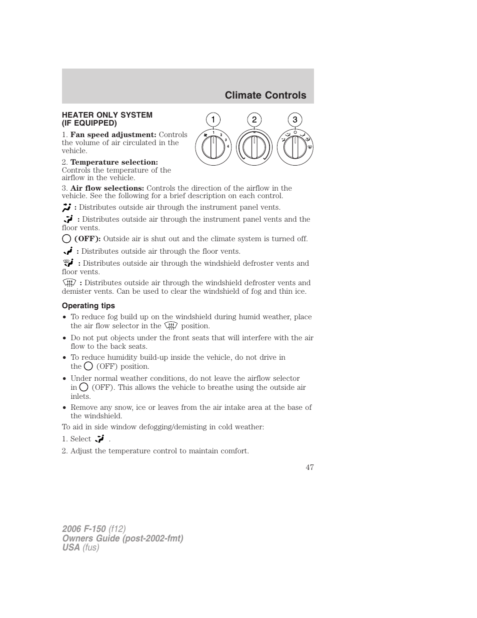 Climate controls, Heater only system (if equipped), Operating tips | Heater only | FORD 2006 F-150 v.3 User Manual | Page 47 / 336