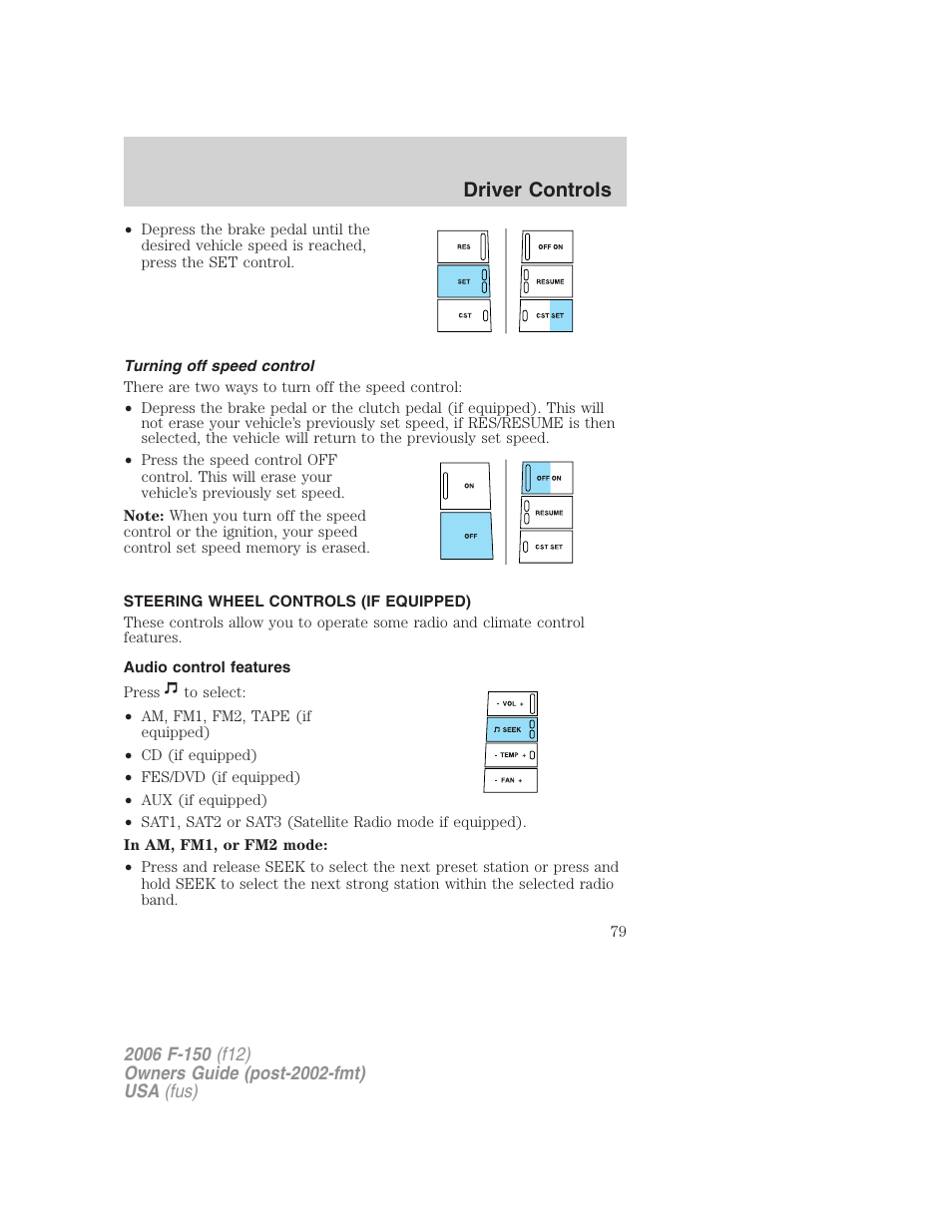 Turning off speed control, Steering wheel controls (if equipped), Audio control features | Driver controls | FORD 2006 F-150 v.3 User Manual | Page 79 / 336