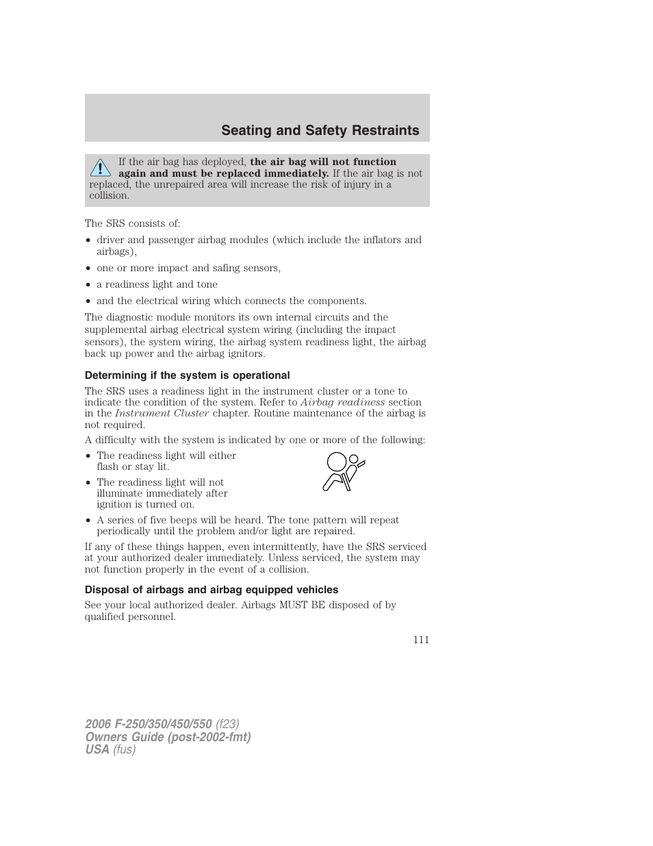 Determining if the system is operational, Disposal of airbags and airbag equipped vehicles, Seating and safety restraints | FORD 2006 F-550 v.1 User Manual | Page 111 / 312