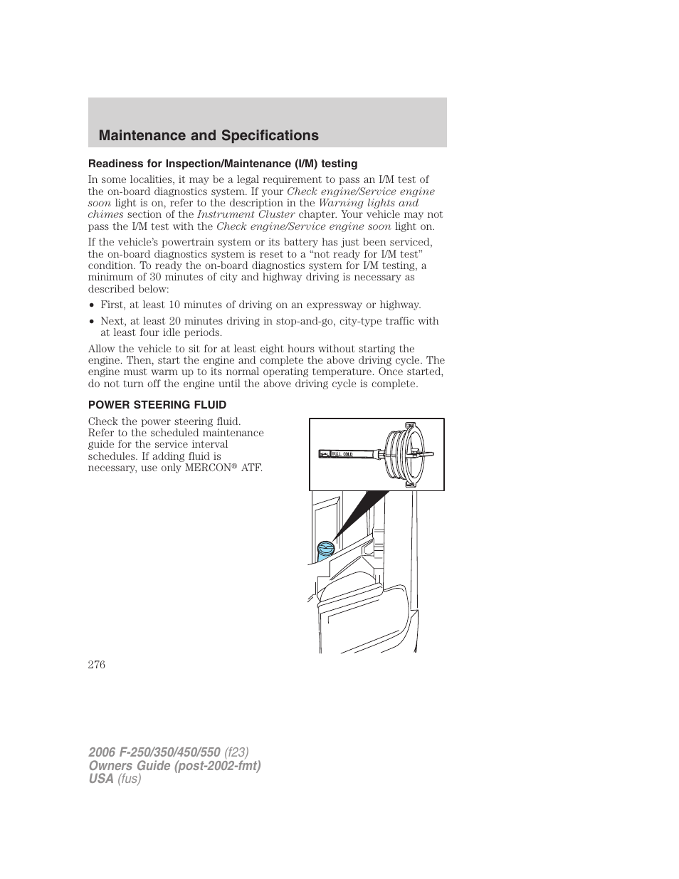 Readiness for inspection/maintenance (i/m) testing, Power steering fluid, Maintenance and specifications | FORD 2006 F-550 v.1 User Manual | Page 276 / 312