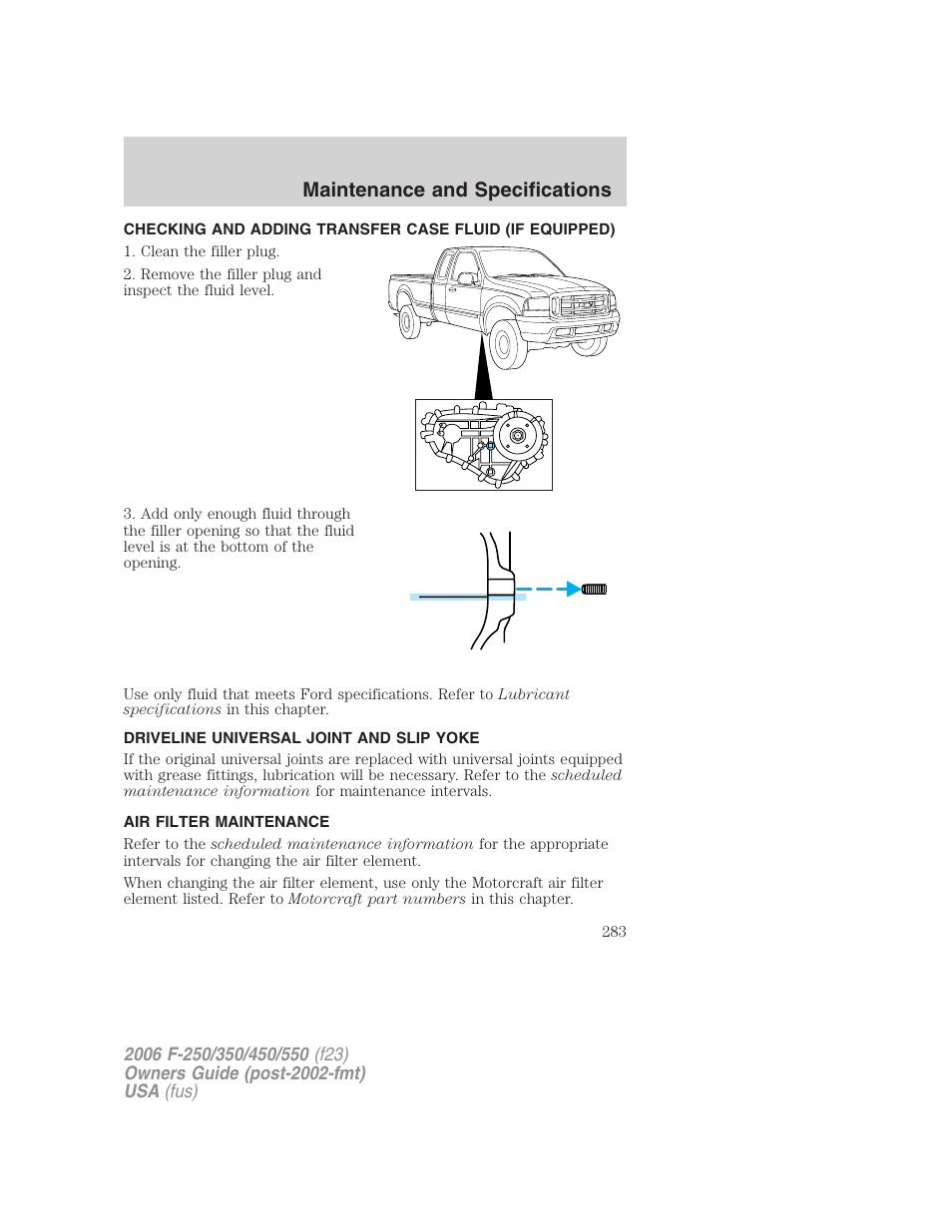 Driveline universal joint and slip yoke, Air filter maintenance, Maintenance and specifications | FORD 2006 F-550 v.1 User Manual | Page 283 / 312