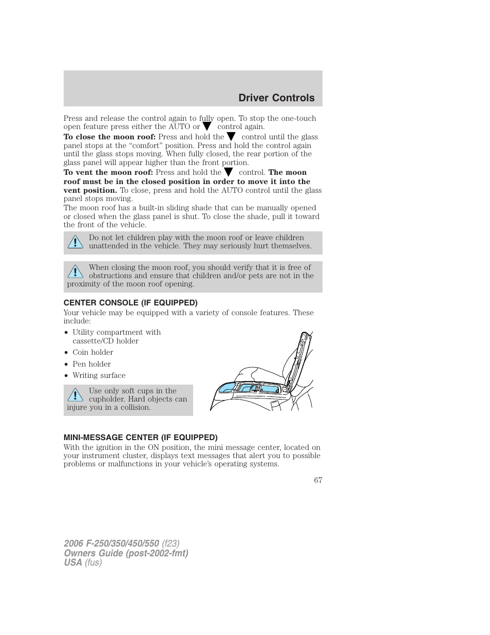 Center console (if equipped), Mini-message center (if equipped), Message center | Driver controls | FORD 2006 F-550 v.1 User Manual | Page 67 / 312