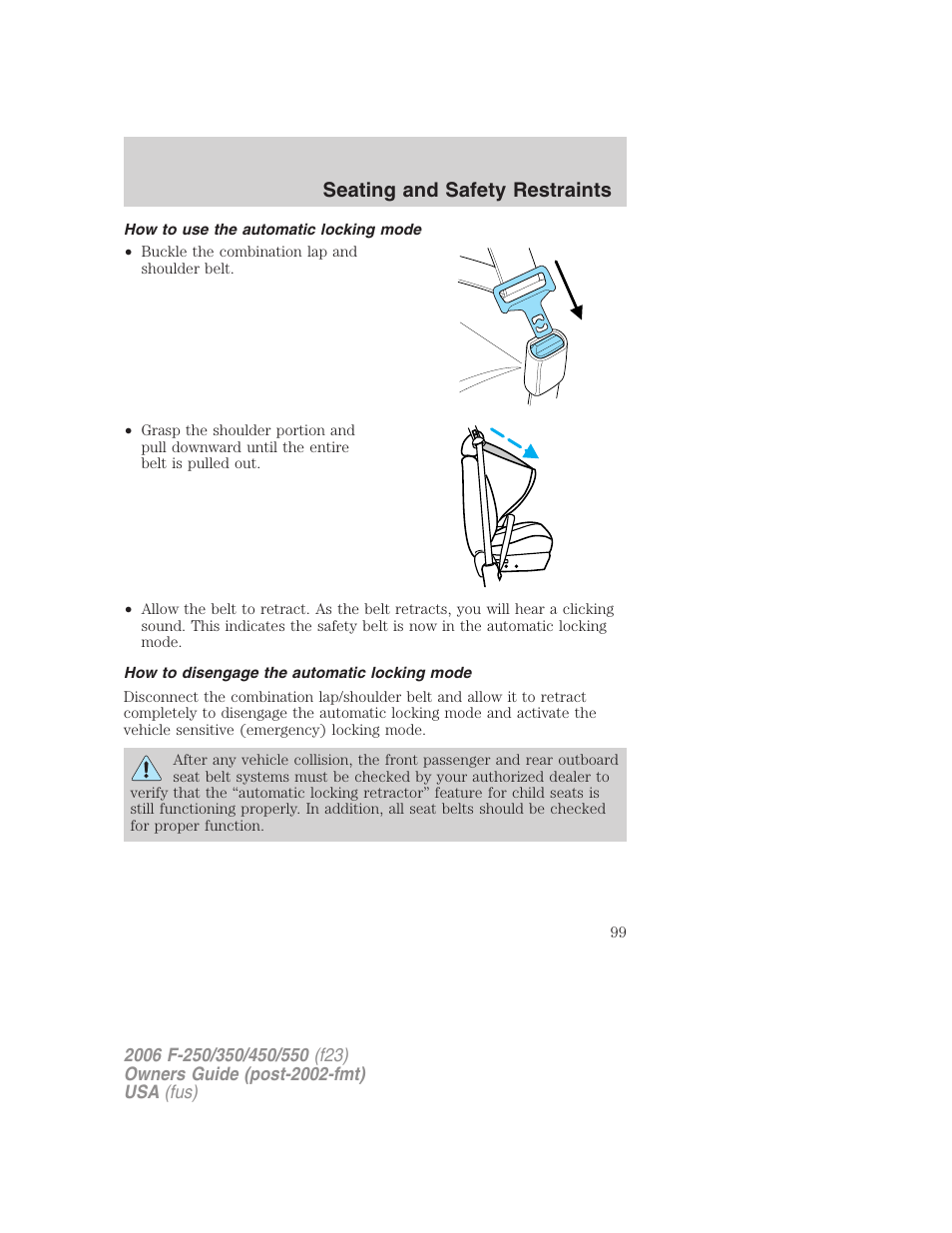 How to use the automatic locking mode, How to disengage the automatic locking mode, Seating and safety restraints | FORD 2006 F-550 v.1 User Manual | Page 99 / 312