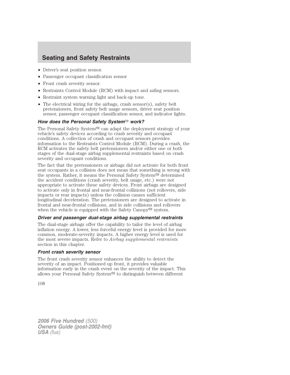 How does the personal safety system work, Front crash severity sensor, Seating and safety restraints | FORD 2006 Five Hundred v.1 User Manual | Page 108 / 272