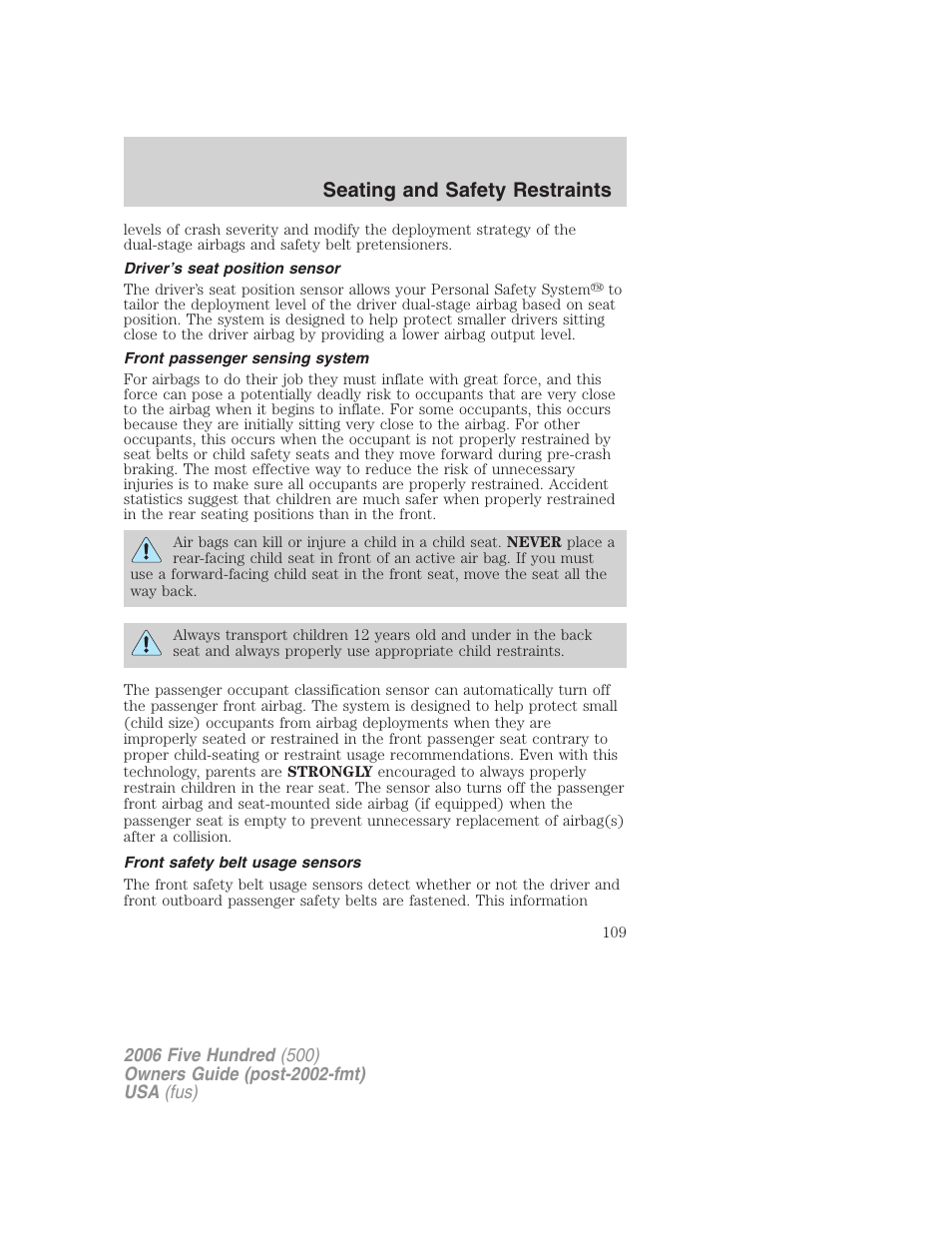 Driver’s seat position sensor, Front passenger sensing system, Front safety belt usage sensors | Seating and safety restraints | FORD 2006 Five Hundred v.1 User Manual | Page 109 / 272