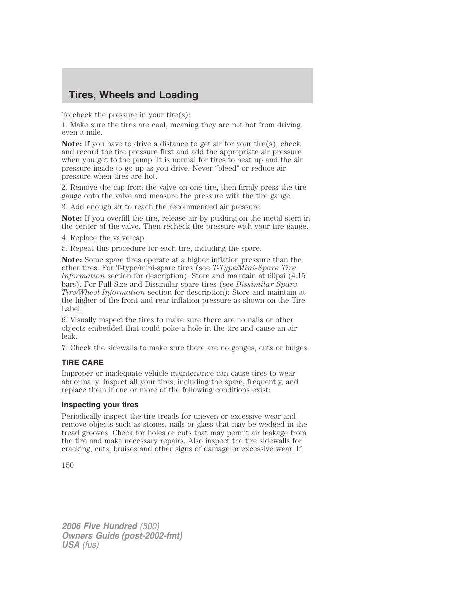 Tire care, Inspecting your tires, Tires, wheels and loading | FORD 2006 Five Hundred v.1 User Manual | Page 150 / 272