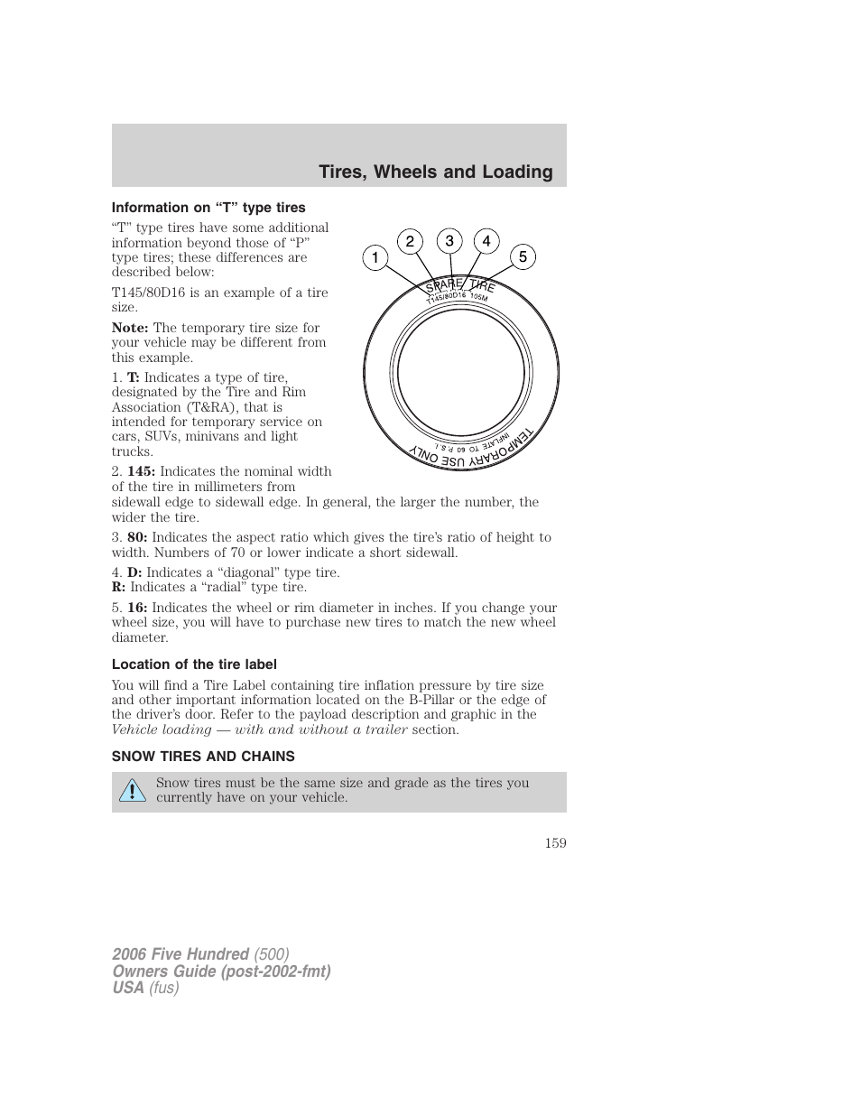 Information on “t” type tires, Location of the tire label, Snow tires and chains | Tires, wheels and loading | FORD 2006 Five Hundred v.1 User Manual | Page 159 / 272