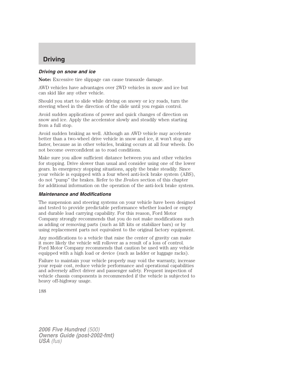Driving on snow and ice, Maintenance and modifications, Driving | FORD 2006 Five Hundred v.1 User Manual | Page 188 / 272