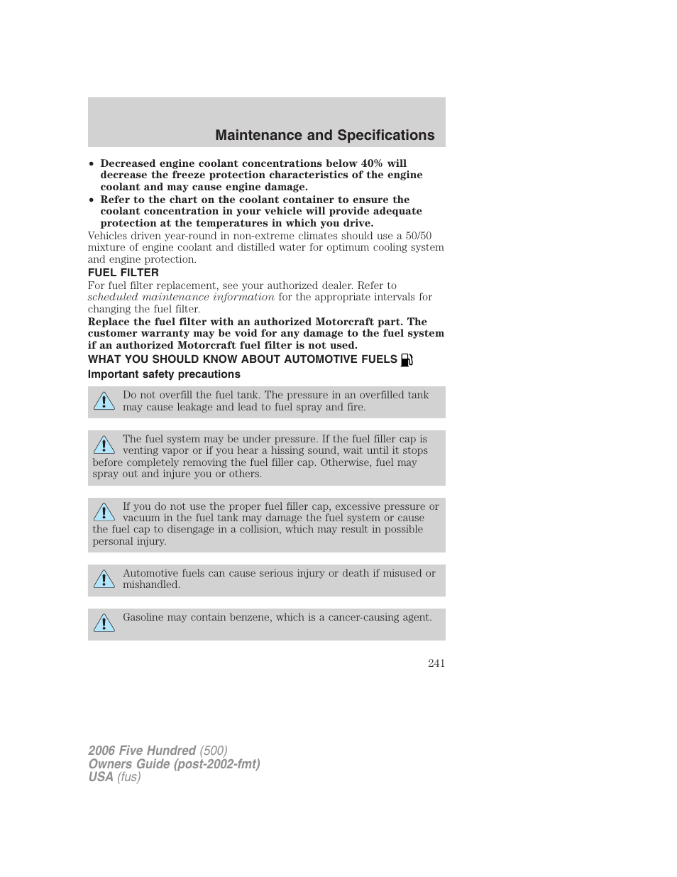 Fuel filter, What you should know about automotive fuels, Important safety precautions | Fuel information, Maintenance and specifications | FORD 2006 Five Hundred v.1 User Manual | Page 241 / 272