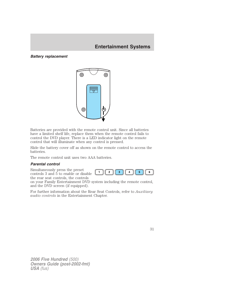 Battery replacement, Parental control, Entertainment systems | FORD 2006 Five Hundred v.1 User Manual | Page 31 / 272