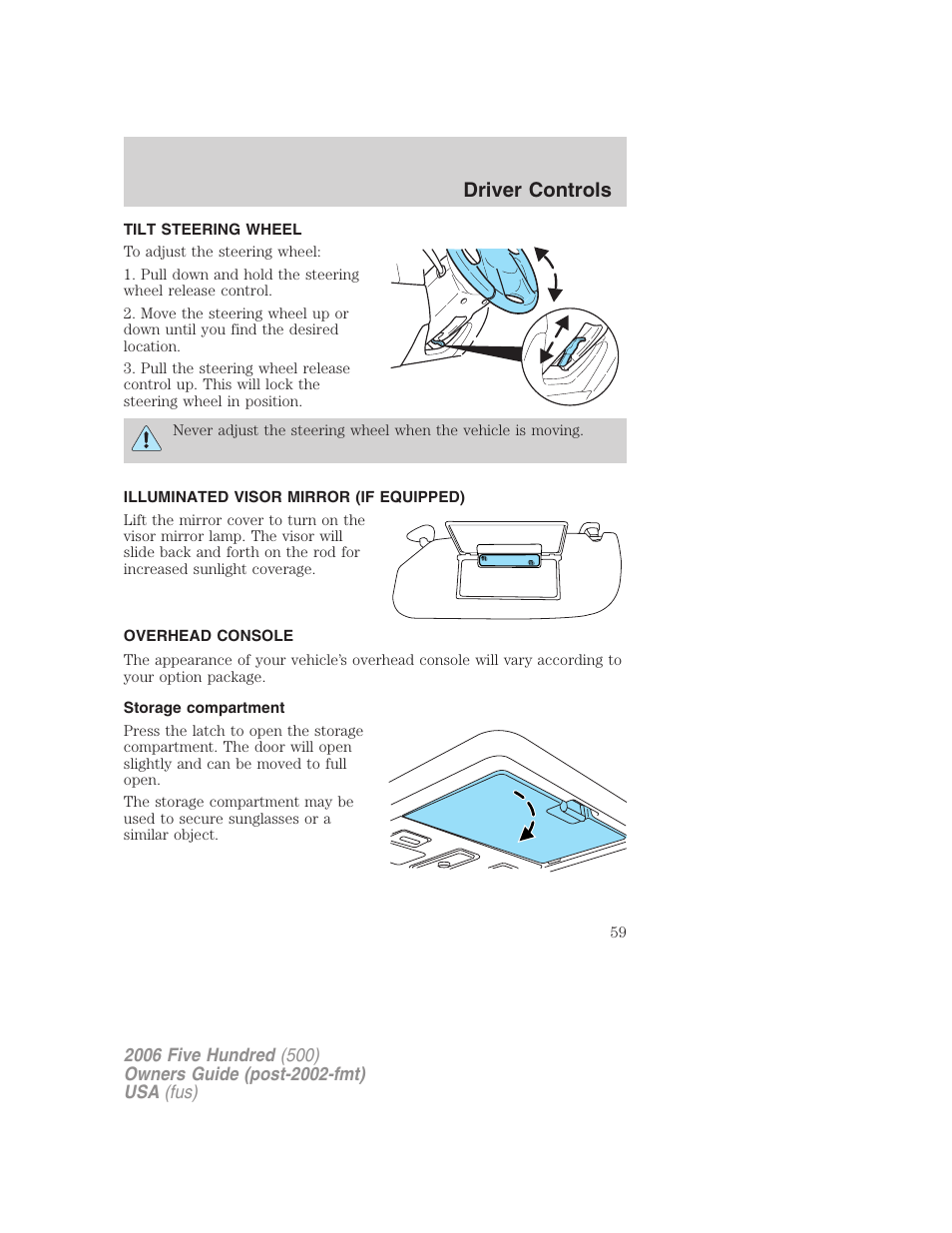 Tilt steering wheel, Illuminated visor mirror (if equipped), Overhead console | Storage compartment, Steering wheel adjustment, Driver controls | FORD 2006 Five Hundred v.1 User Manual | Page 59 / 272