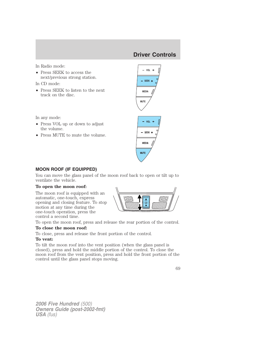 Moon roof (if equipped), Driver controls | FORD 2006 Five Hundred v.1 User Manual | Page 69 / 272