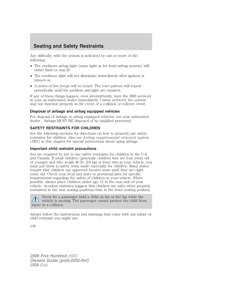 Disposal of airbags and airbag equipped vehicles, Safety restraints for children, Important child restraint precautions | Child restraints, Seating and safety restraints | FORD 2006 Five Hundred v.2 User Manual | Page 136 / 280