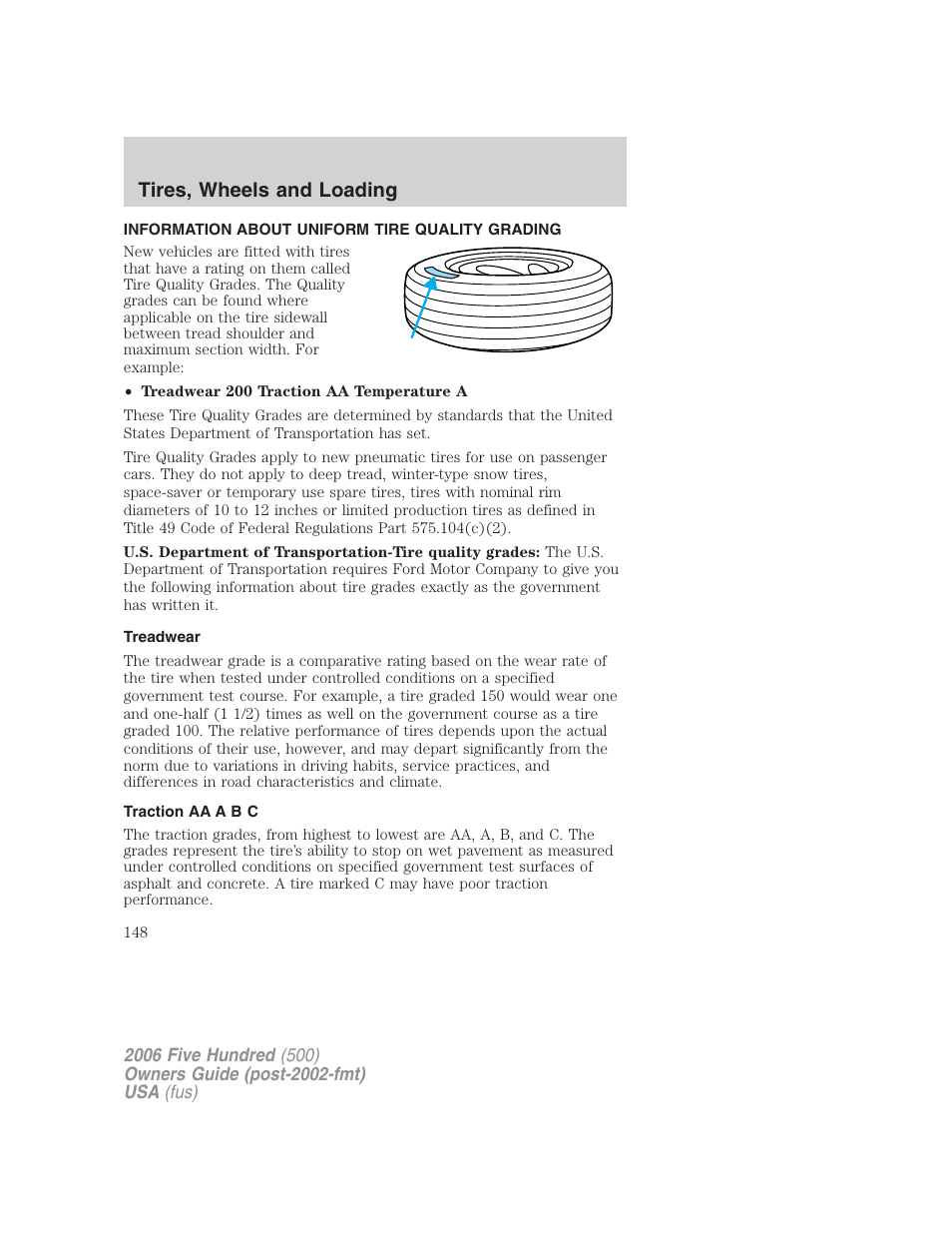 Tires, wheels and loading, Information about uniform tire quality grading, Treadwear | Traction aa a b c, Tire information | FORD 2006 Five Hundred v.2 User Manual | Page 148 / 280