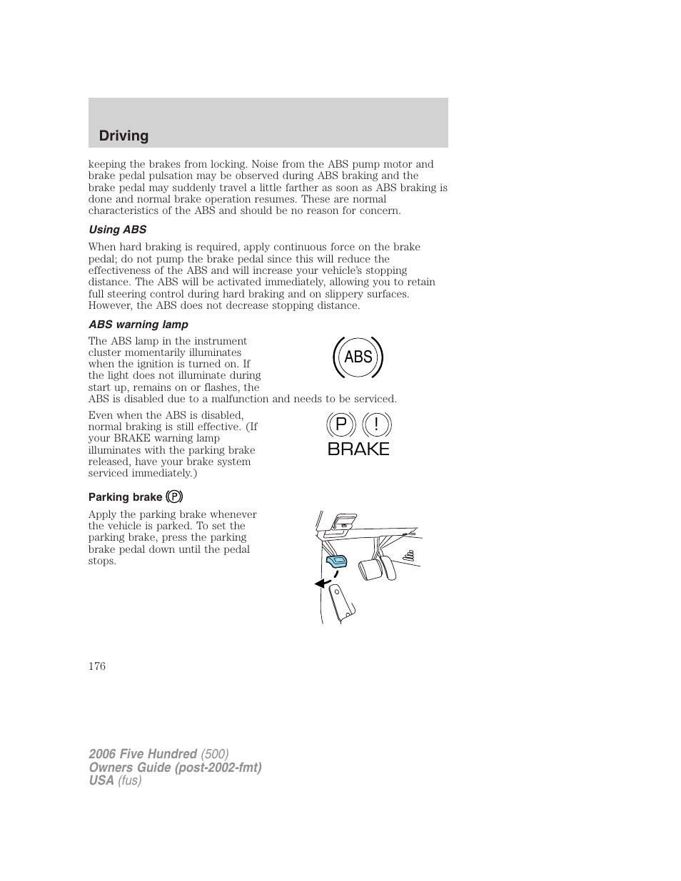 Using abs, Abs warning lamp, Parking brake | Abs p ! brake | FORD 2006 Five Hundred v.2 User Manual | Page 176 / 280