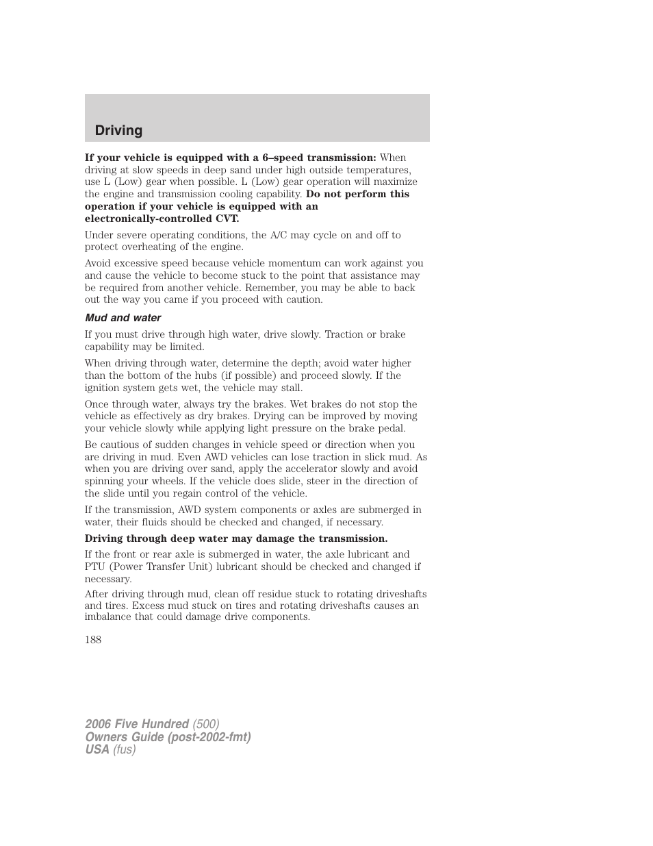 Mud and water, Driving | FORD 2006 Five Hundred v.2 User Manual | Page 188 / 280