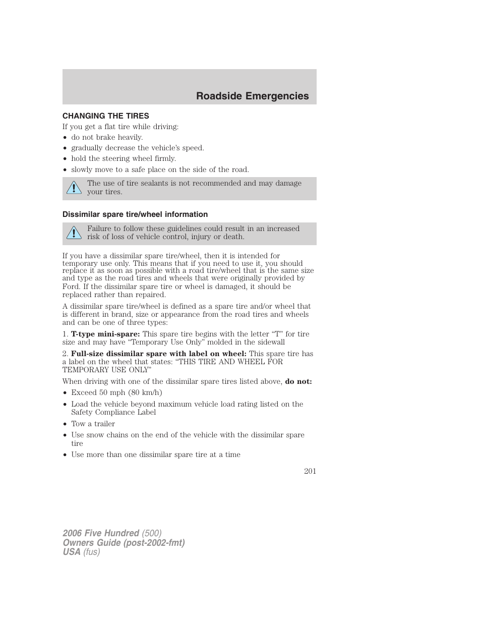 Changing the tires, Dissimilar spare tire/wheel information, Changing tires | Roadside emergencies | FORD 2006 Five Hundred v.2 User Manual | Page 201 / 280