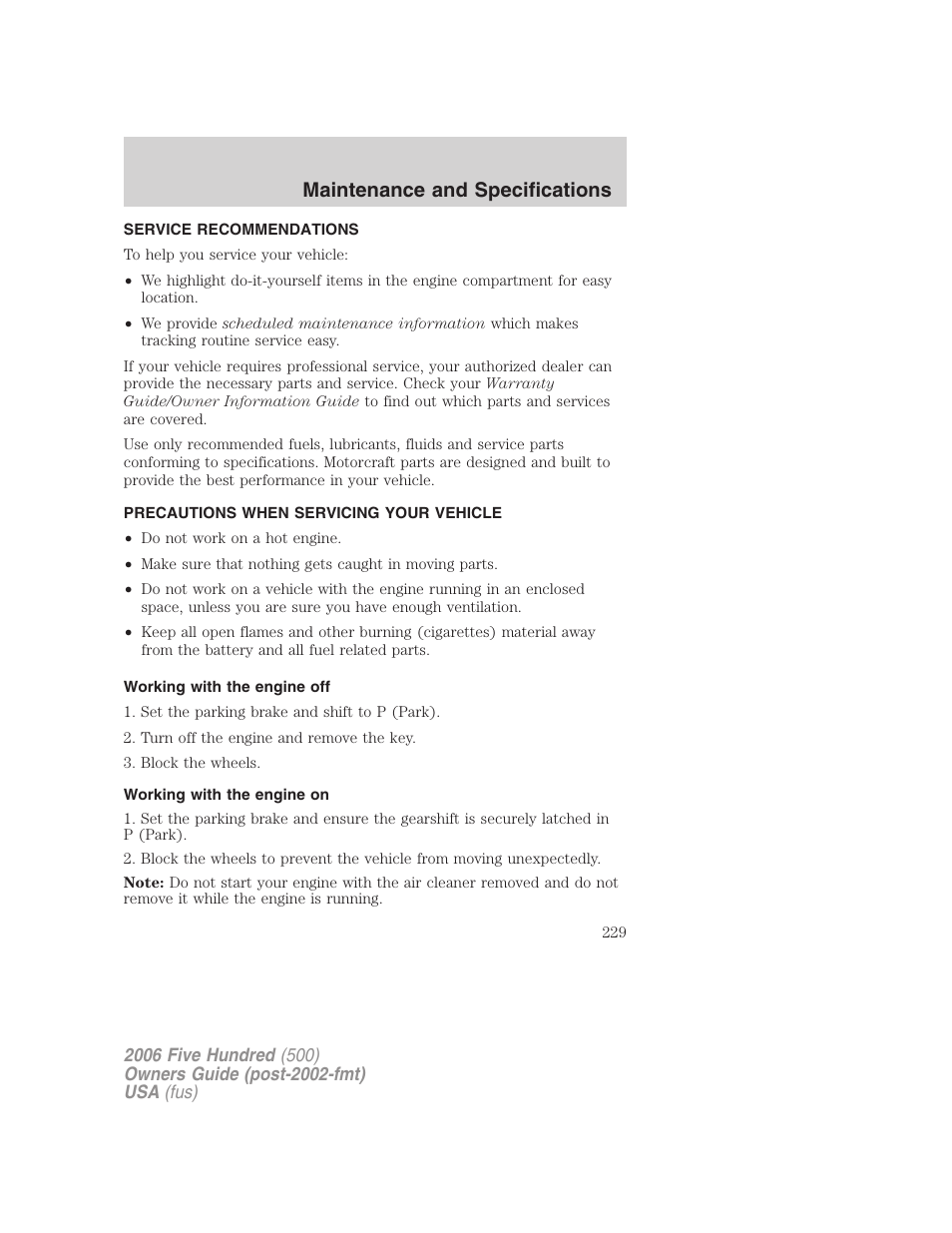 Maintenance and specifications, Service recommendations, Precautions when servicing your vehicle | Working with the engine off, Working with the engine on | FORD 2006 Five Hundred v.2 User Manual | Page 229 / 280