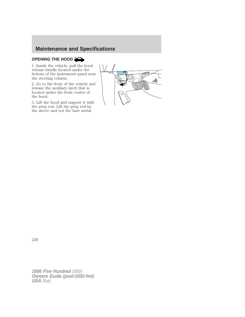 Opening the hood, Maintenance and specifications | FORD 2006 Five Hundred v.2 User Manual | Page 230 / 280