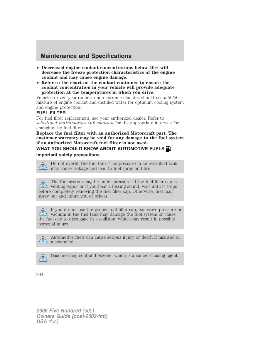 Fuel filter, What you should know about automotive fuels, Important safety precautions | Fuel information, Maintenance and specifications | FORD 2006 Five Hundred v.2 User Manual | Page 244 / 280