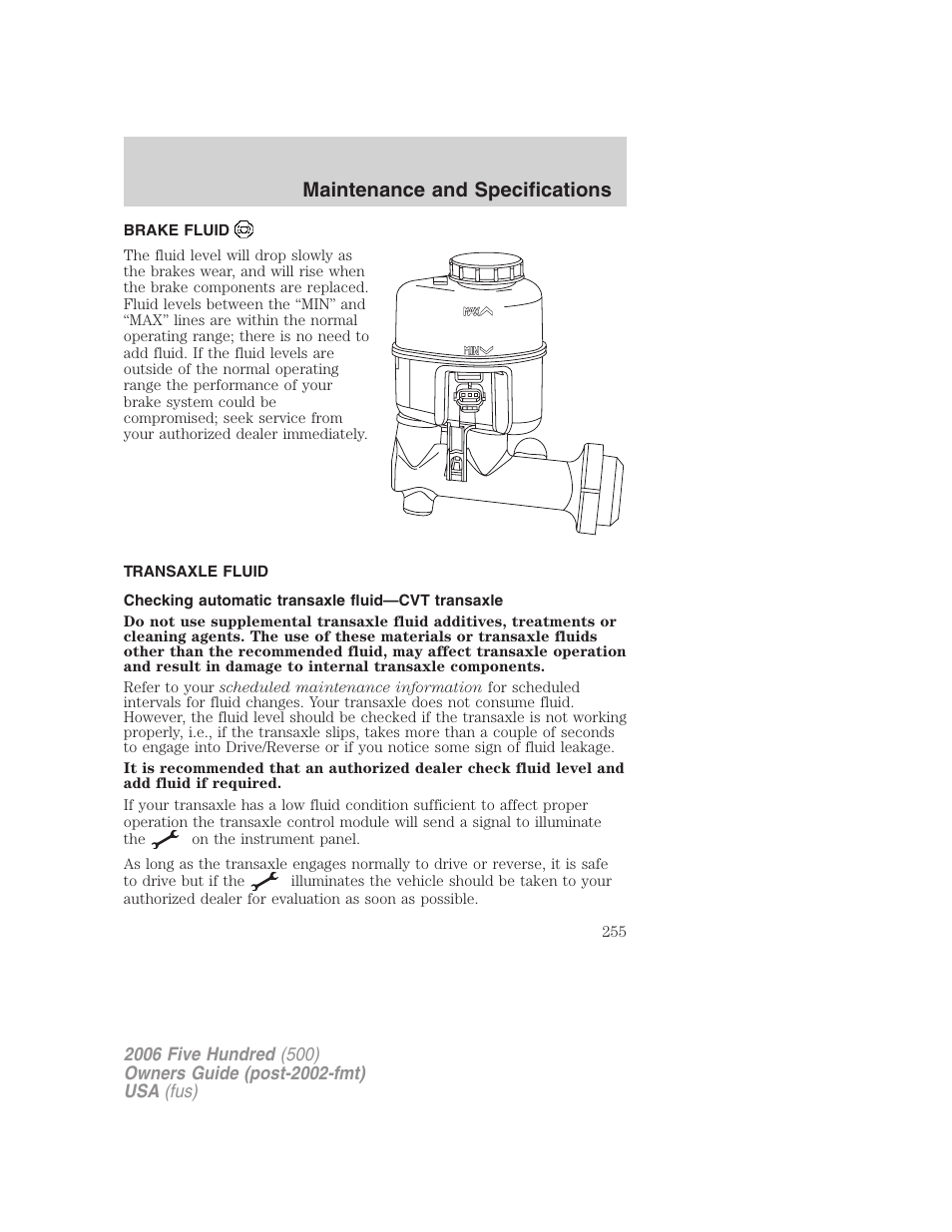 Brake fluid, Transaxle fluid, Checking automatic transaxle fluid—cvt transaxle | Maintenance and specifications | FORD 2006 Five Hundred v.2 User Manual | Page 255 / 280