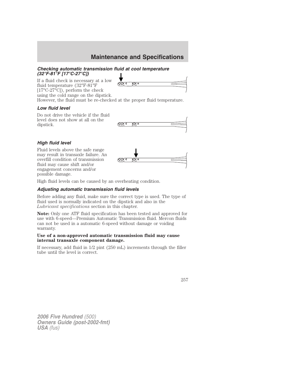 Low fluid level, High fluid level, Adjusting automatic transmission fluid levels | Maintenance and specifications | FORD 2006 Five Hundred v.2 User Manual | Page 257 / 280