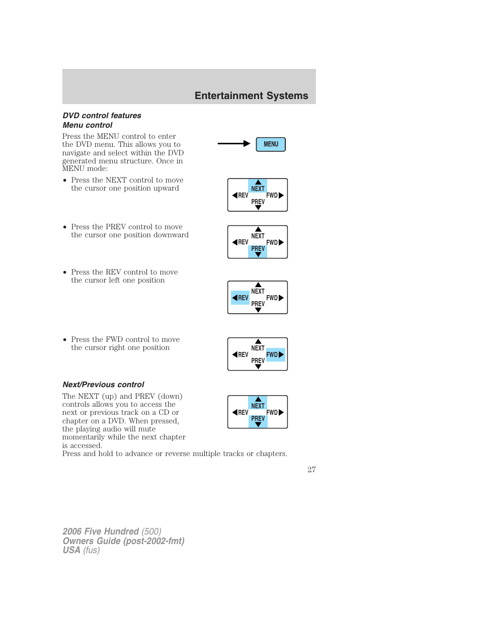 Dvd control features, Menu control, Next/previous control | Entertainment systems | FORD 2006 Five Hundred v.2 User Manual | Page 27 / 280