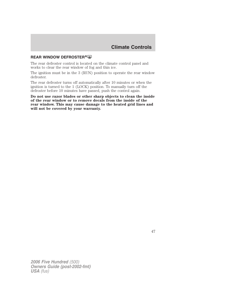 Rear window defroster, Climate controls | FORD 2006 Five Hundred v.2 User Manual | Page 47 / 280