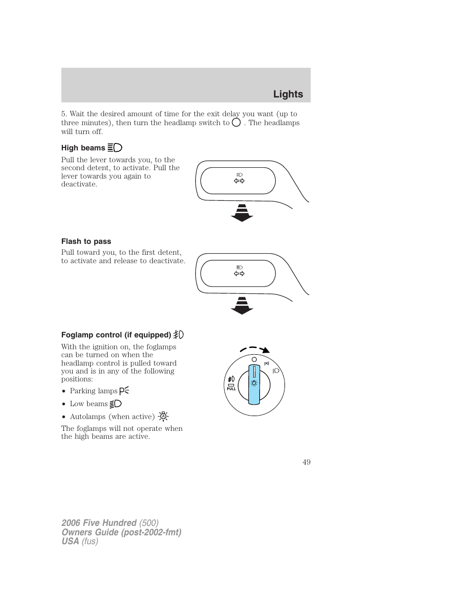 High beams, Flash to pass, Foglamp control (if equipped) | Lights | FORD 2006 Five Hundred v.2 User Manual | Page 49 / 280