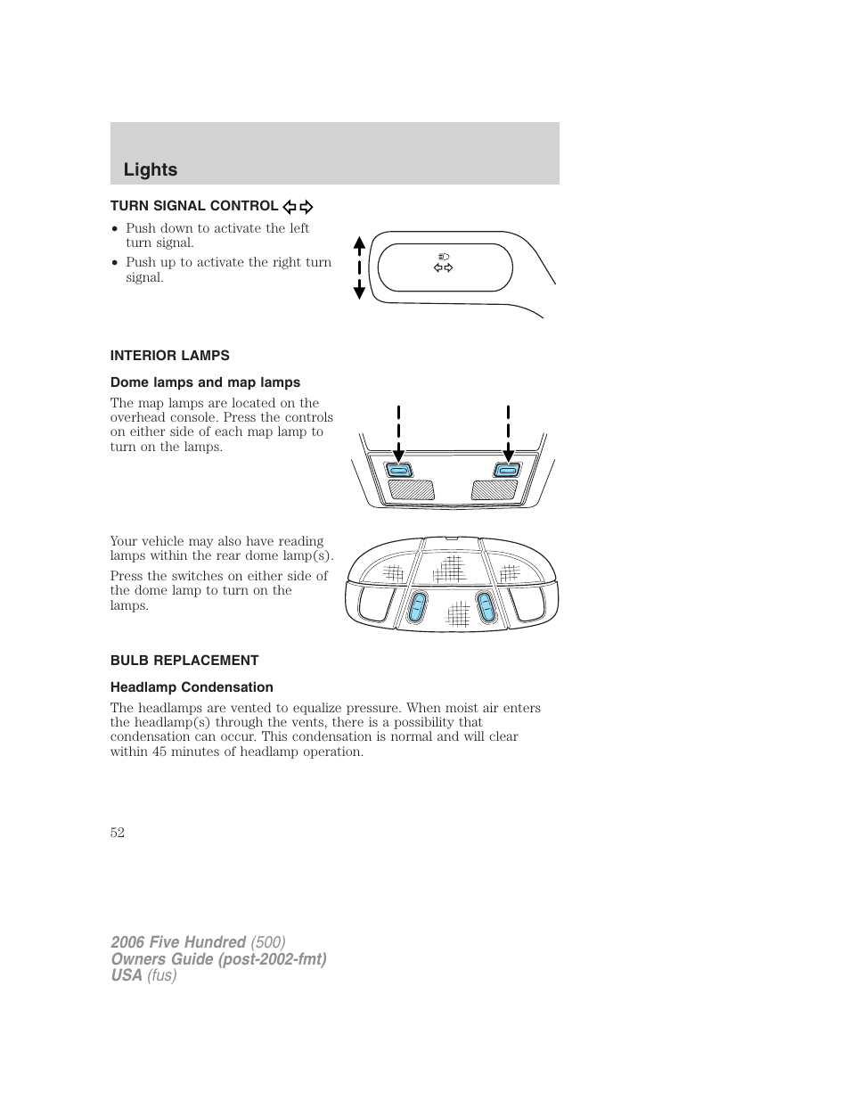 Turn signal control, Interior lamps, Dome lamps and map lamps | Bulb replacement, Headlamp condensation, Lights | FORD 2006 Five Hundred v.2 User Manual | Page 52 / 280