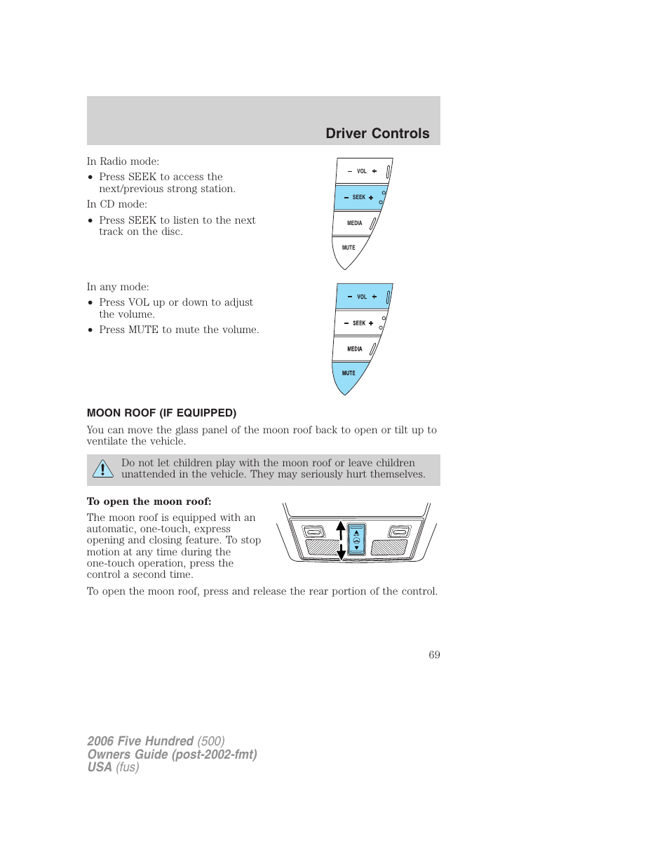 Moon roof (if equipped), Driver controls | FORD 2006 Five Hundred v.2 User Manual | Page 69 / 280