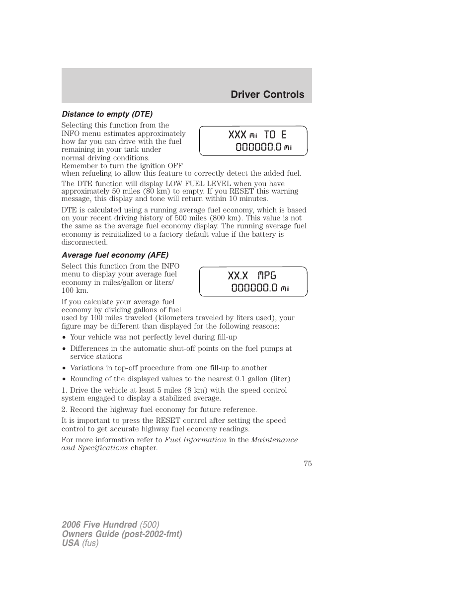 Distance to empty (dte), Average fuel economy (afe), Driver controls | FORD 2006 Five Hundred v.2 User Manual | Page 75 / 280