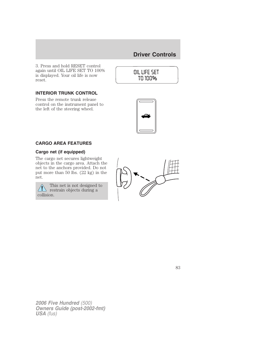 Interior trunk control, Cargo area features, Cargo net (if equipped) | Driver controls | FORD 2006 Five Hundred v.2 User Manual | Page 83 / 280