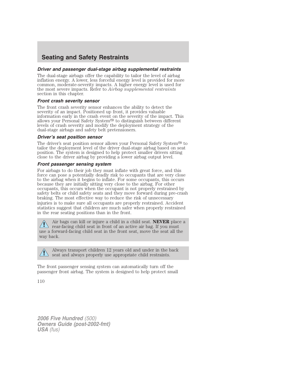 Front crash severity sensor, Driver’s seat position sensor, Front passenger sensing system | Seating and safety restraints | FORD 2006 Five Hundred v.3 User Manual | Page 110 / 280