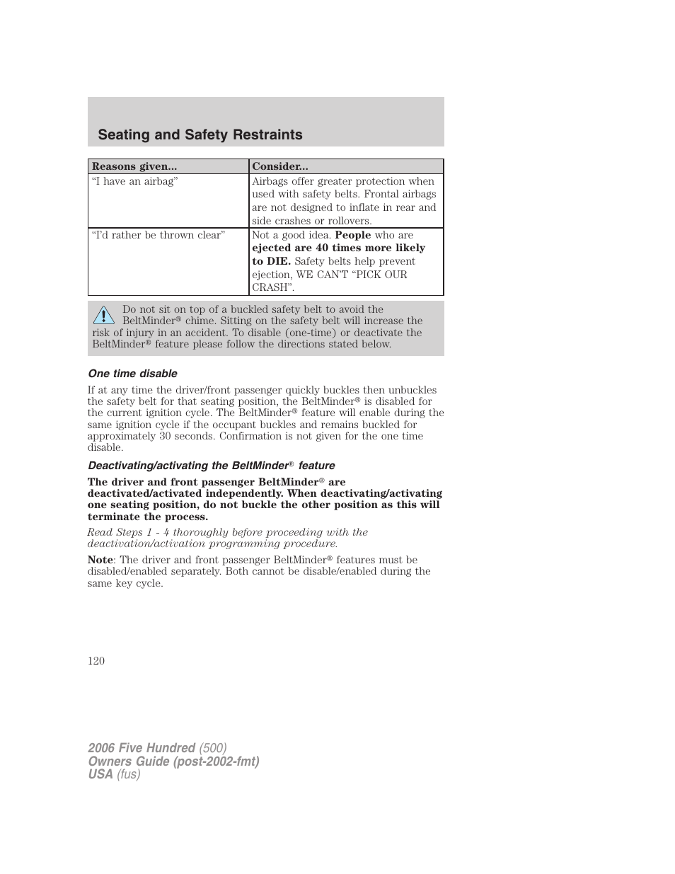 One time disable, Deactivating/activating the beltminder feature, Seating and safety restraints | FORD 2006 Five Hundred v.3 User Manual | Page 120 / 280