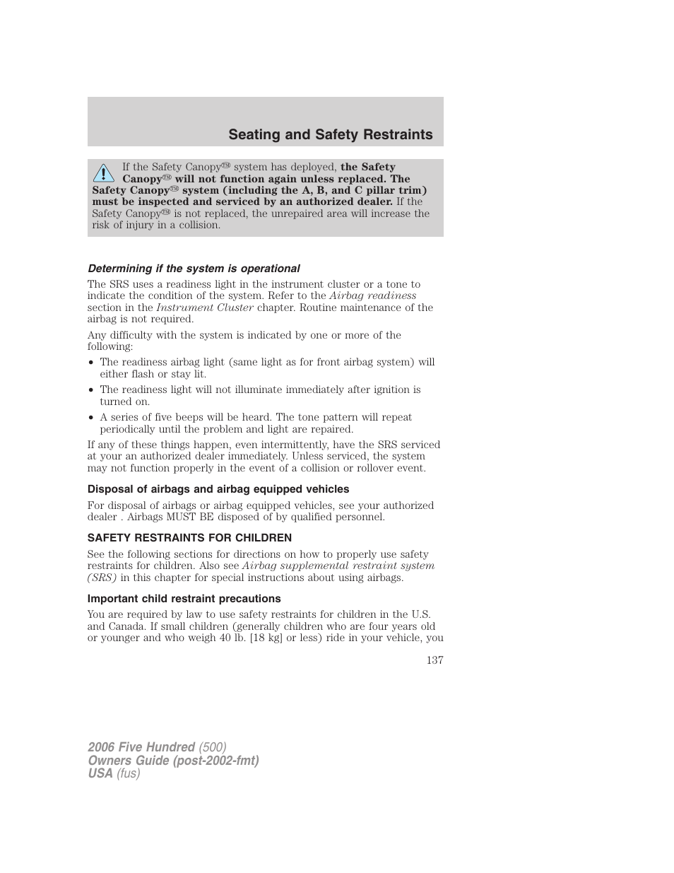 Determining if the system is operational, Disposal of airbags and airbag equipped vehicles, Safety restraints for children | Important child restraint precautions, Child restraints, Seating and safety restraints | FORD 2006 Five Hundred v.3 User Manual | Page 137 / 280